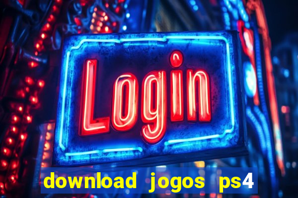 download jogos ps4 pkg pt-br